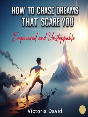 cover image of How to Chase Dreams That Scare You